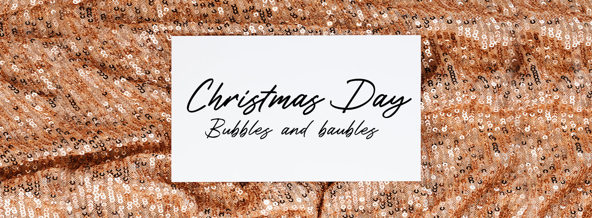 Christmas Day - Bubbles and Baubles