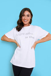 'IN A WORLD WHERE YOU CAN BE ANYTHING BE KIND' T-SHIRT