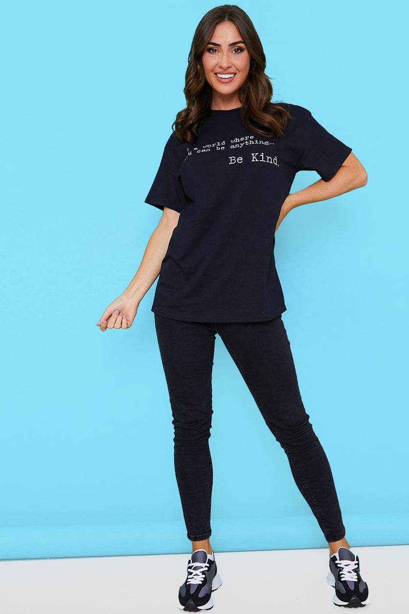 'IN A WORLD WHERE YOU CAN BE ANYTHING BE KIND' T-SHIRT