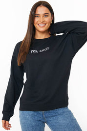 'YES, AND?' PRINTED SWEATSHIRT